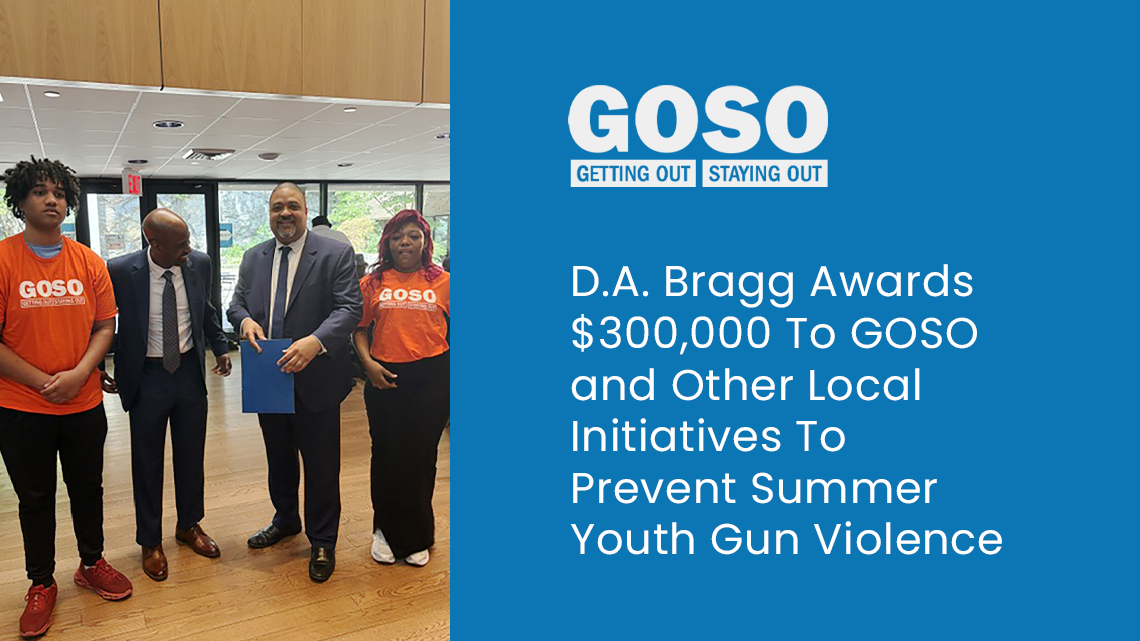 News: DA Bragg awards $300k to GOSO and other Cure Violence leaders